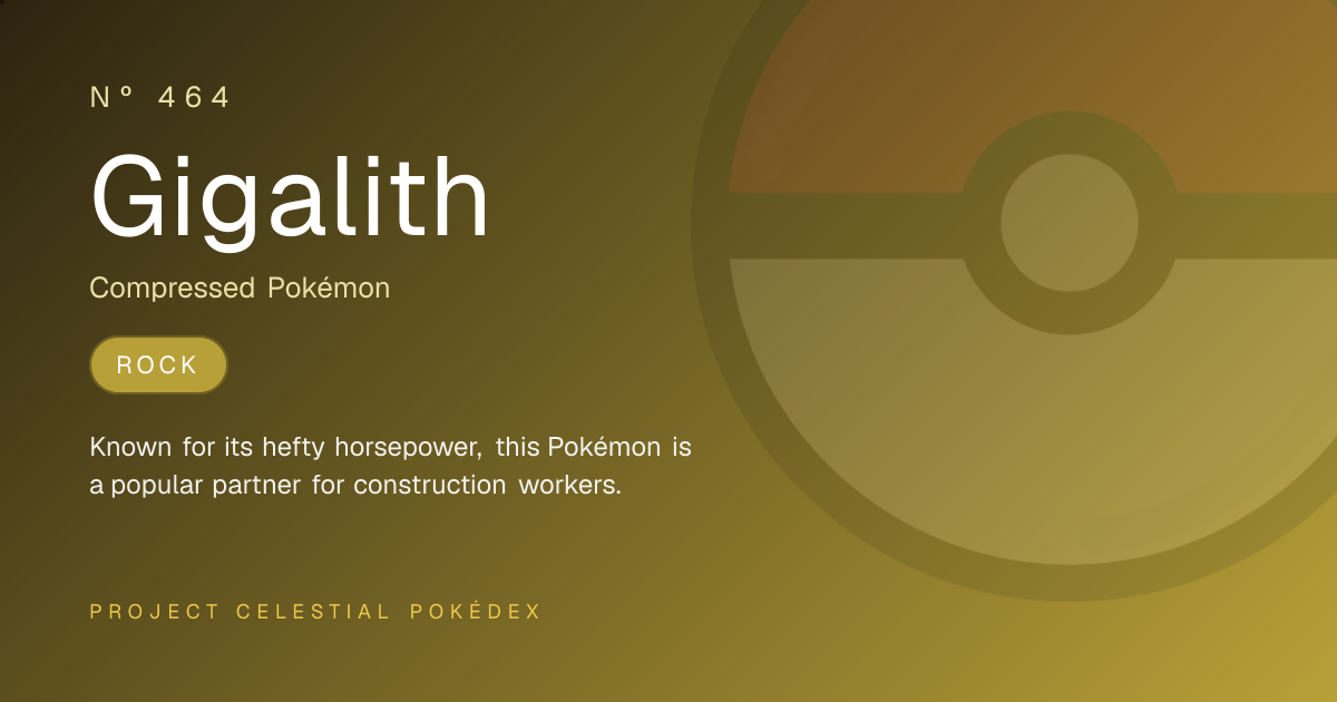 Gigalith · Nº 464 · Project Celestial